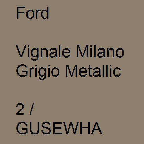 Ford, Vignale Milano Grigio Metallic, 2 / GUSEWHA.